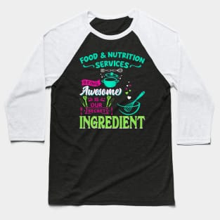 Food & Nutrition Services Being Awesome Lunch Baseball T-Shirt